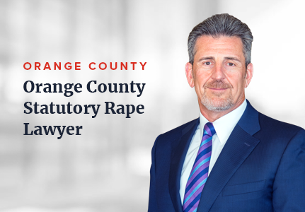 Orange County Statutory Rape Lawyer